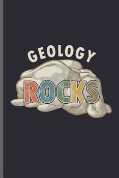 Paperback Geology Rocks: Geology Geologist notebooks gift (6"x9") Dot Grid notebook to write in Book