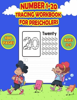 Paperback Number 1-20 Tracing Workbook for Preschoolers: Preschool Numbers Tracing Math Practice Workbook, Math Activity Book for Pre K, Kindergarten and Kids A Book