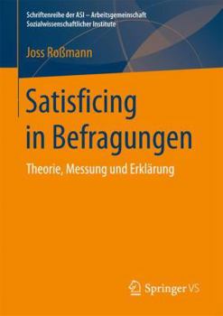 Paperback Satisficing in Befragungen: Theorie, Messung Und Erklärung [German] Book