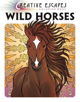 Paperback Creative Escapes Coloring Book: Wild Horses Book