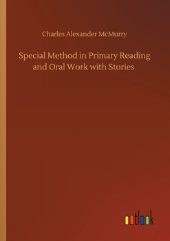 Paperback Special Method in Primary Reading and Oral Work with Stories Book