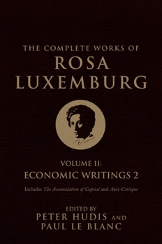 Paperback The Complete Works of Rosa Luxemburg, Volume II: Economic Writings 2 Book