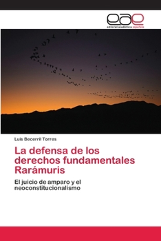 Paperback La defensa de los derechos fundamentales Rarámuris [Spanish] Book
