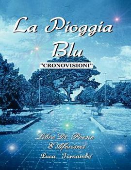 Paperback La Pioggia Blu "Cronovisioni" [Italian] Book