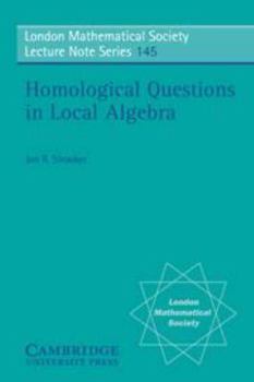 Homological Questions in Local Algebra - Book #145 of the London Mathematical Society Lecture Note
