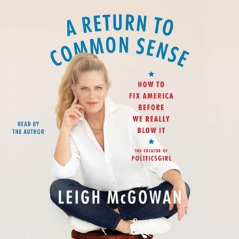Audio CD A Return to Common Sense: How to Fix America Before We Really Blow It Book