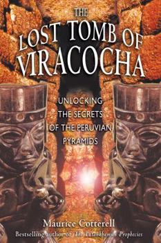 Paperback The Lost Tomb of Viracocha: Unlocking the Secrets of the Peruvian Pyramids Book