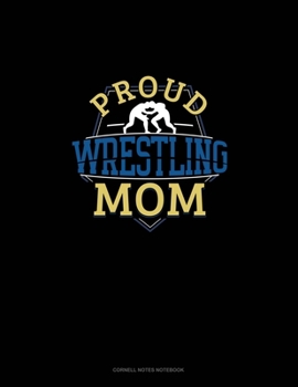 Proud Wrestling Mom: Cornell Notes Notebook