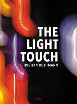 Hardcover Christian Rothmann: The Light Touch Book