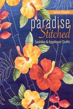 Paperback Paradise Stitched--Sashiko & Applique Quilts Book