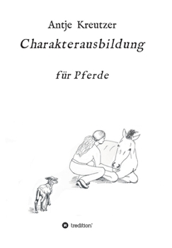 Paperback Charakterausbildung: für Pferde [German] Book