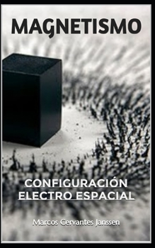 Paperback Magnetismo: Configuración Electro Espacial. [Spanish] Book