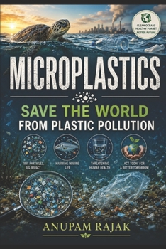 Microplastics: Save the World from Plastic Pollution