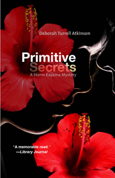 Paperback Primitive Secrets: A Storm Kayama Mystery Book