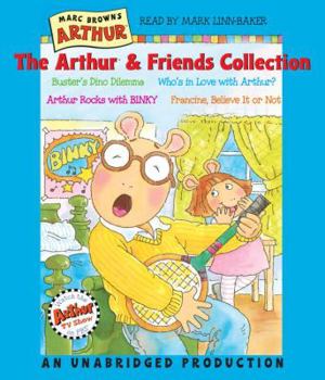 Audio CD The Arthur and Friends Collection: Buster's Dino Dilemma; Who's in Love with Arthur; Arthur Rocks with Binky; Francine, Believe it or Not Book