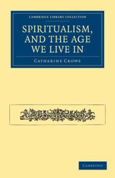 Paperback Spiritualism, and the Age We Live in Book