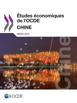 Etudes Economiques de L'Ocde: Chine 2015