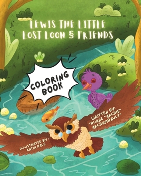 Paperback Lewis the Little Lost Loon § Friends: Coloring Book