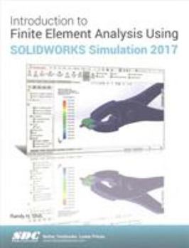 Paperback Introduction to Finite Element Analysis Using Solidworks Simulation 2017 Book