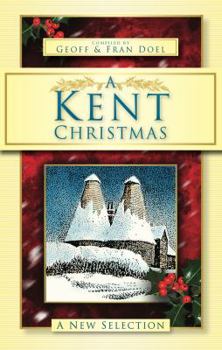 Paperback A Kent Christmas: A New Selection. Compiled by Geoff & Fran Doel Book