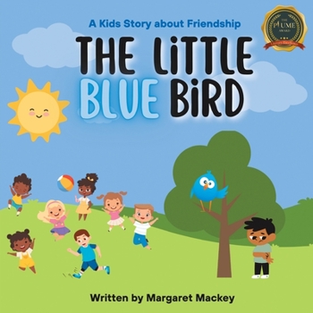 Paperback The Little Blue Bird: A Kids Story About Friendship Book