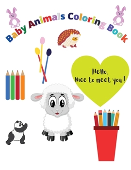 Paperback Baby Animals Coloring Book: A beautiful coloring book with many cute animals for relax Book
