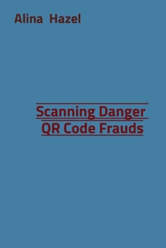 Paperback Scanning Danger QR Code Frauds Book