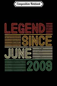 Composition Notebook: Legend Since June 2009 10th Birthday 10 Years Old Gift Journal/Notebook Blank Lined Ruled 6x9 100 Pages