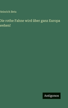 Hardcover Die rothe Fahne wird über ganz Europa wehen! [German] Book