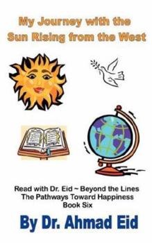 Paperback My Journey with the Sun Rising from the West: Book #6 Book