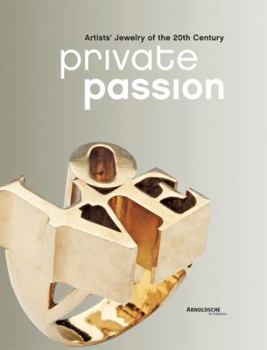 Private Passion: Artists' Jewelry of the 20th Century