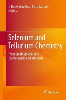 Hardcover Selenium and Tellurium Chemistry: From Small Molecules to Biomolecules and Materials Book