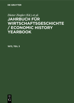 Hardcover Jahrbuch Für Wirtschaftsgeschichte / Economic History Yearbook. 1973, Teil 3 [German] Book