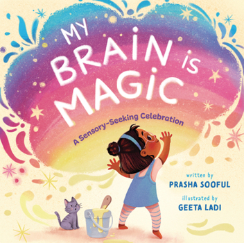 Hardcover My Brain Is Magic: A Sensory-Seeking Celebration Book