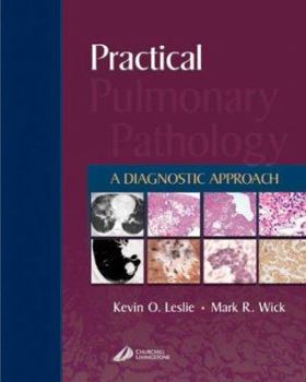 Hardcover Practical Pulmonary Pathology: A Diagnostic Approach (Pattern Recognition) Book