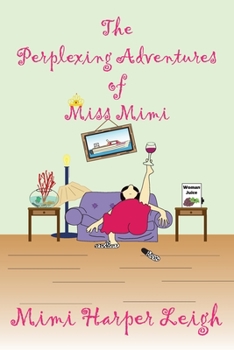 Paperback The Perplexing Adventures of Miss Mimi Book