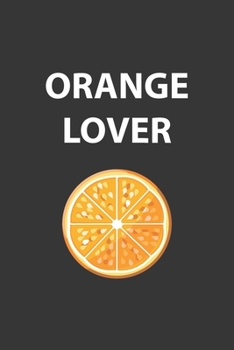 Paperback Orange Lover Notebook: Lined Journal, 120 Pages, 6 x 9, Affordable Gift Journal Matte Finish Book