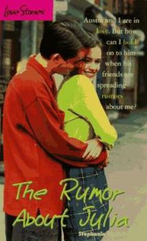 The Rumor About Julia - Book #23 of the Love Stories For Young Adults