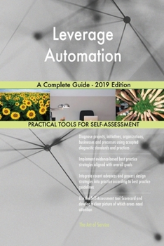Paperback Leverage Automation A Complete Guide - 2019 Edition Book