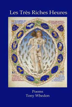 Paperback Les Tres Riches Heures: Poems Book