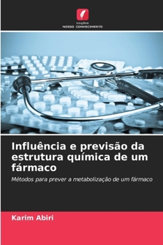 Influência e previsão da estrutura química de um fármaco (Portuguese Edition)