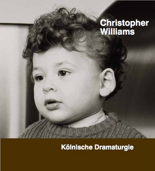 Paperback Christopher Williams: Kölnische Dramaturgie Book