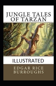 Paperback Jungle Tales Of Tarzan ILLUSTRATED Book