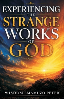 Paperback Experiencing the Strange Works of God Book