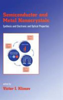 Hardcover Semiconductor and Metal Nanocrystals: Synthesis and Electronic and Optical Properties Book