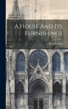 Hardcover A House And Its Furnishings Book