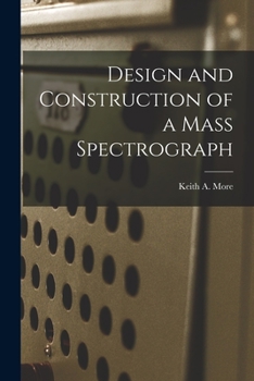 Paperback Design and Construction of a Mass Spectrograph Book