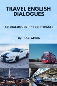 Paperback Travel English Dialogues: 50 Dialogues + 1500 Phrases Book