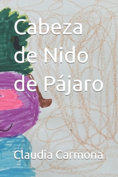 Paperback Cabeza de Nido de Pájaro [Spanish] Book