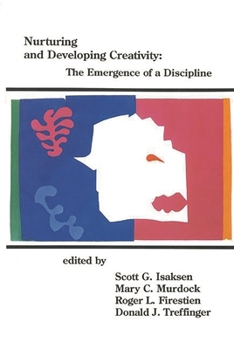 Paperback Nurturing and Developing Creativity: The Emergence of a Discipline Book